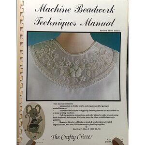 Machine Beadwork Techniques Manual Revised Third Edition By The Crafty Critter